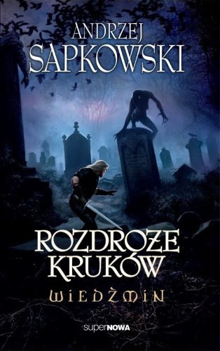  Der Hexer. Die Kreuzung der Krähen Andrzej Sapkowski